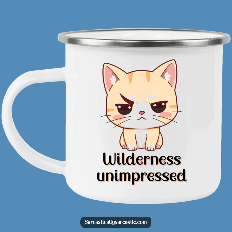 Funny Unimpressed Cat Camping Mug - Sarcastic Feline Cup, Whimsical Funny Gift