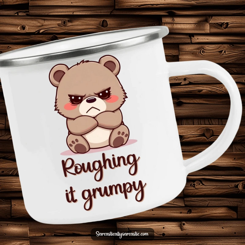 Funny Grumpy Bear Cub Camping Mug, an enamel cup featuring a cute cub with crossed arms, ready for rugged adventures.