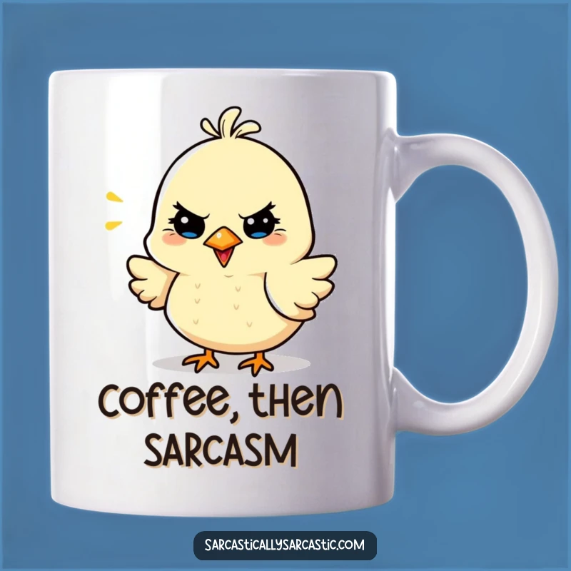 Funny Sarcastic Bird Mug - Cheerful Chirp, Witty Coffee Cup, Perfect Gift