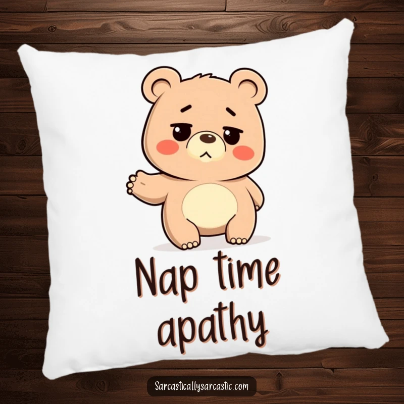 Funny Pillow: Soft cushion featuring a deadpan bear shrugging, offering humorous comfort and a touch of effortless cool.