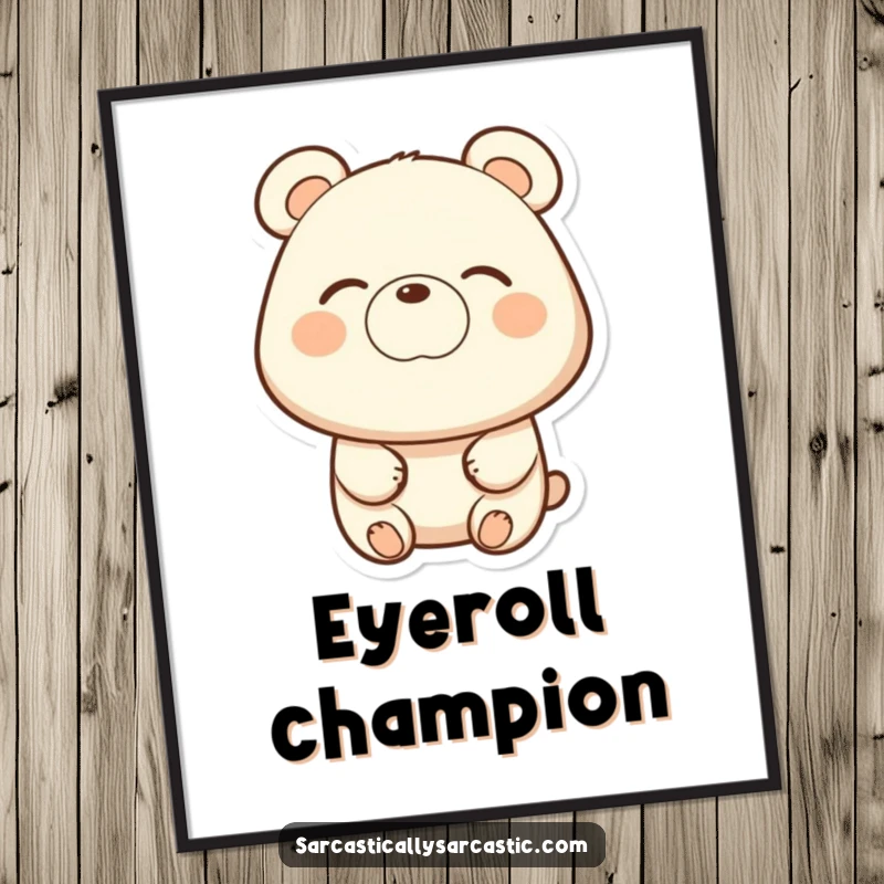 Funny digital art print of a bear with a subtle eye-roll and a slight smirk, perfect for wall art.