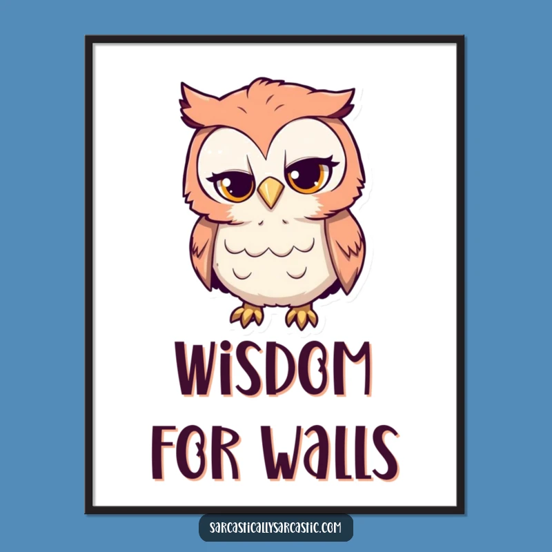 Funny Curious Owl Digital Art: Sarcastic Owl Print for Witty Spaces, Instant Funny Gift Download