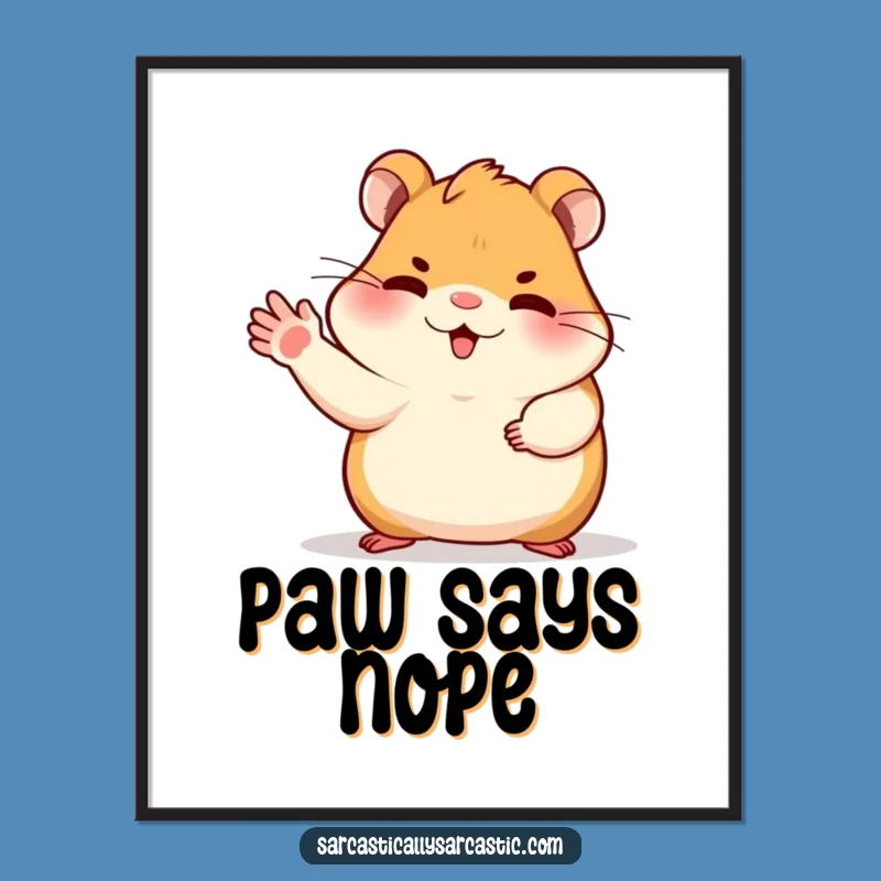 Funny Dismissive Hamster Digital Art - Sassy Rodent Print, Instant Funny Gift