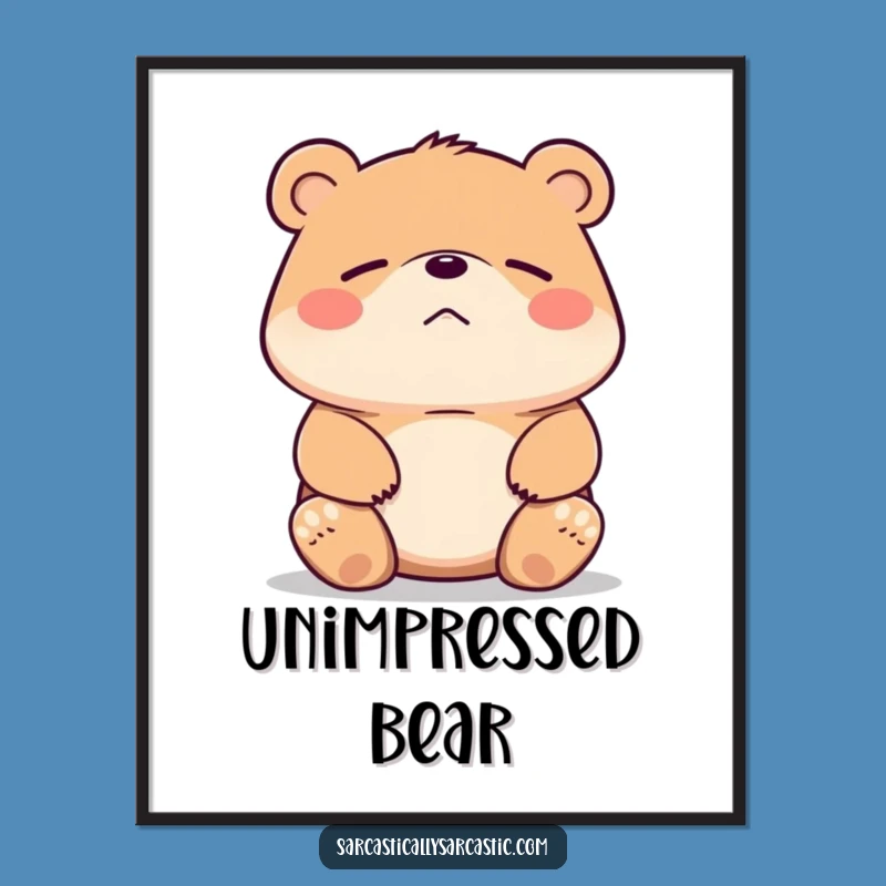 Funny Bear Shrug Digital Art - Instant Unimpressed Wall Decor