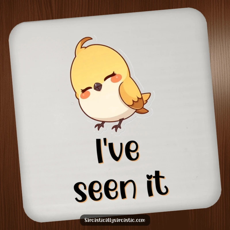 Funny drink coaster featuring a small bird character with its head cocked and a subtle, knowing, slightly smug smirk.