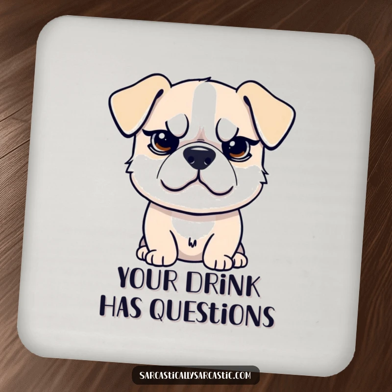 Funny drink coaster featuring a sarcastic dog with a raised eyebrow and smirk, a small but witty funny gift.