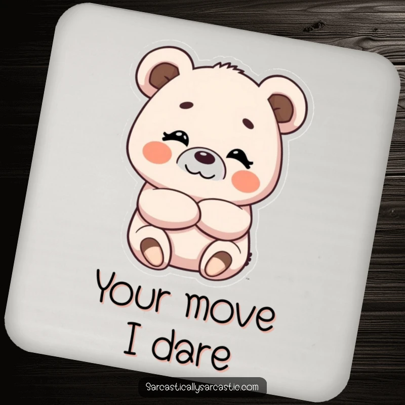 Funny drink coasters featuring a kawaii bear with crossed arms and a knowing, amused smirk.