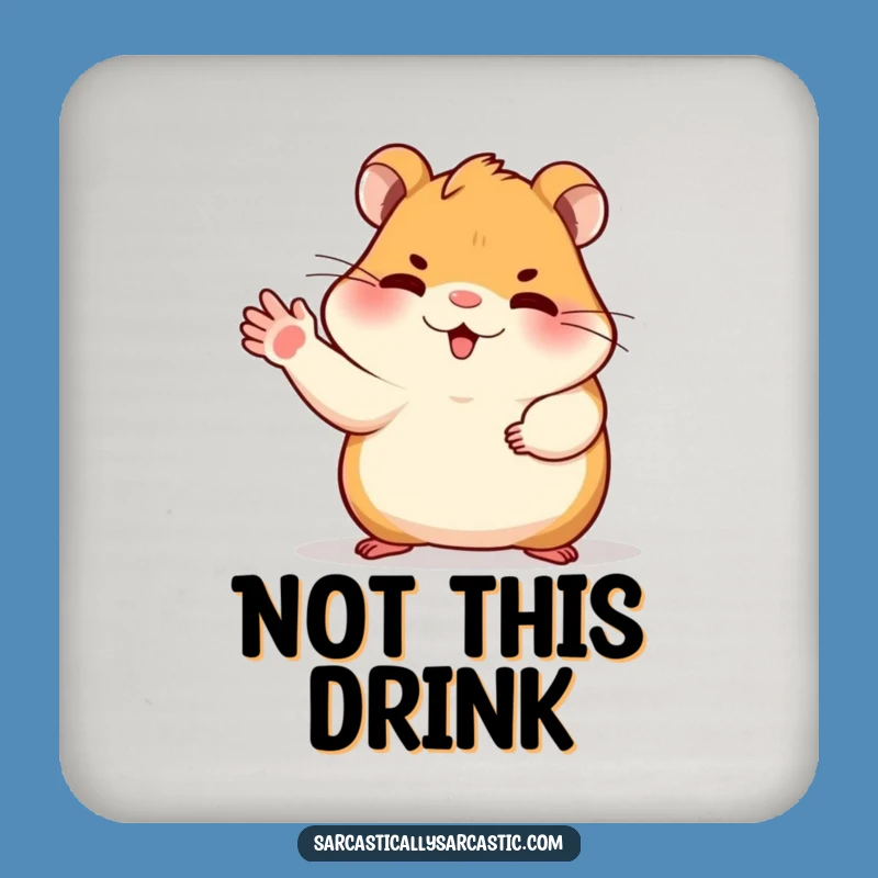 Funny Dismissive Hamster Coaster - Sassy Rodent Decor, Protects Surfaces with Humor