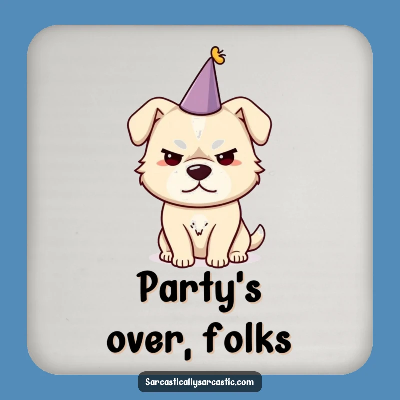 Funny Sarcastic Dog Party Hat Coaster: Protect Surfaces with Hilarious Sass