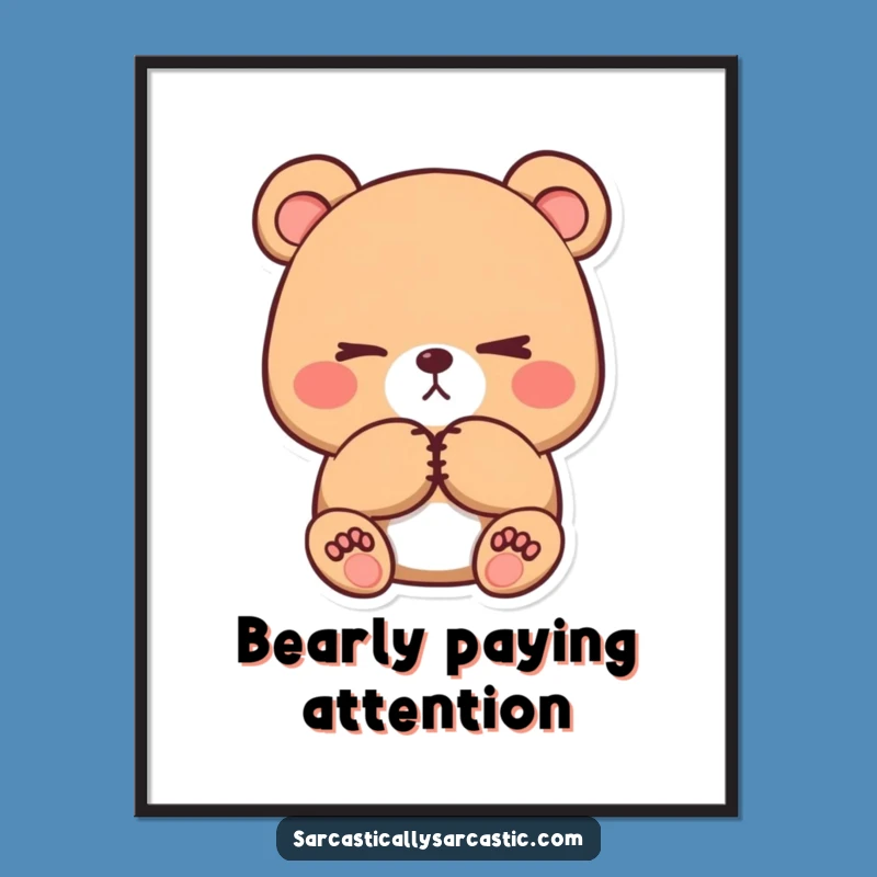 Funny Bear Poster: Subtle Eye-Roll Art for Judgmental Decor