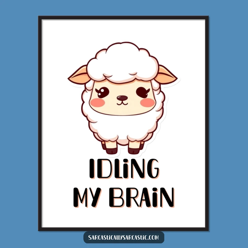 Funny Kawaii Sheep Poster: Vacant Stare Art, Hilarious Funny Gift for Wall Decor