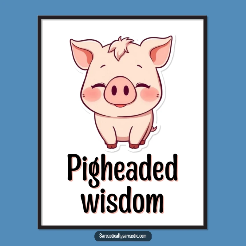 Funny Knowing Pig Poster: Hilarious Art for a Space of Shared Secrets