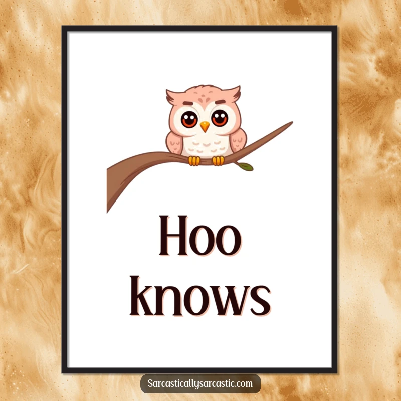 Funny owl poster featuring a curious owl peeking from behind a branch, its eyes wide with wonder.