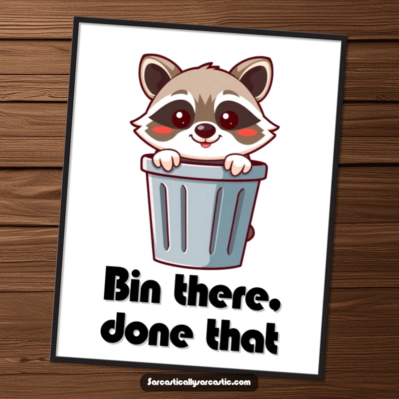 Funny raccoon poster featuring a cheerful raccoon peeking from behind a trash can with a mischievous smirk, adding humor.