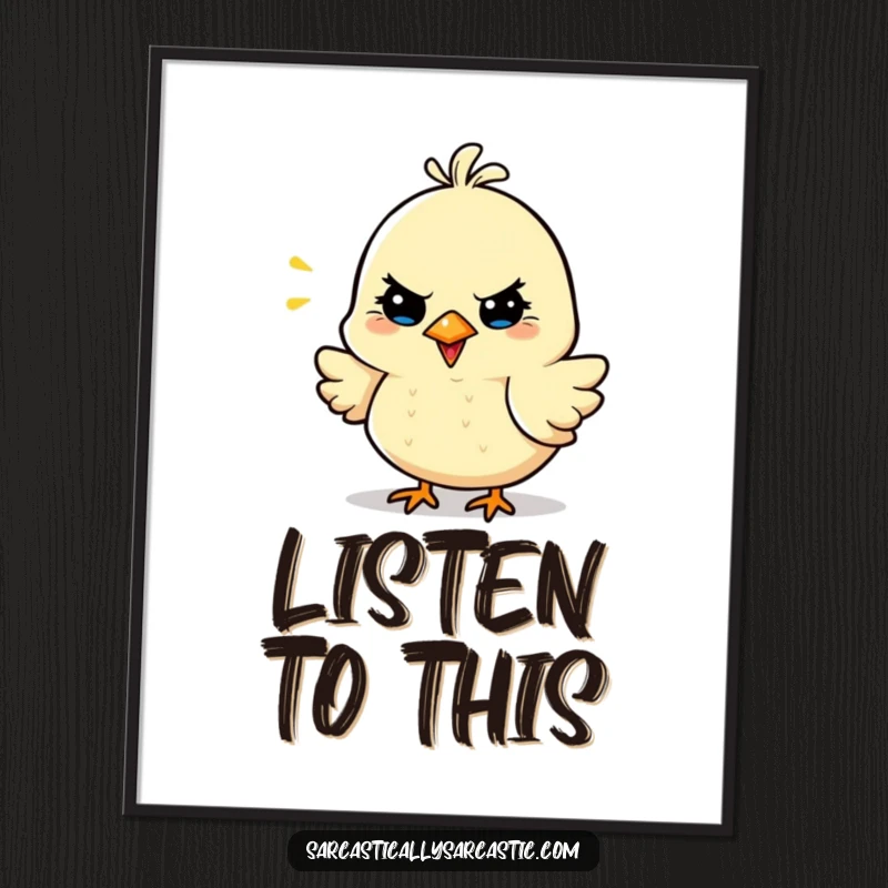 Funny Sarcastic Bird Poster showcasing a cheerful bird character, ready to deliver a humorous, witty chirp, ideal for wall decor.