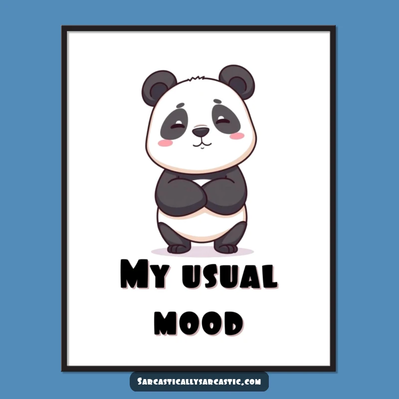 Funny Deadpan Panda Poster - Stoic Wall Art - Perfect Funny Gift