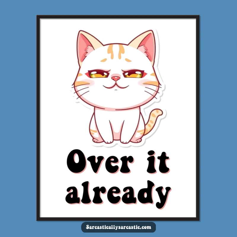 Funny Kawaii Cat Rolling Eyes Poster - Exaggerated Expression Wall Art, Humor Gift