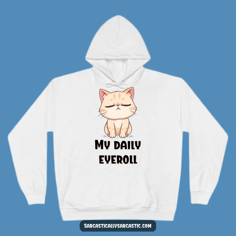 Funny Cat Eye Roll Hoodie: Cozy Dramatic Sighing Feline Hoodie