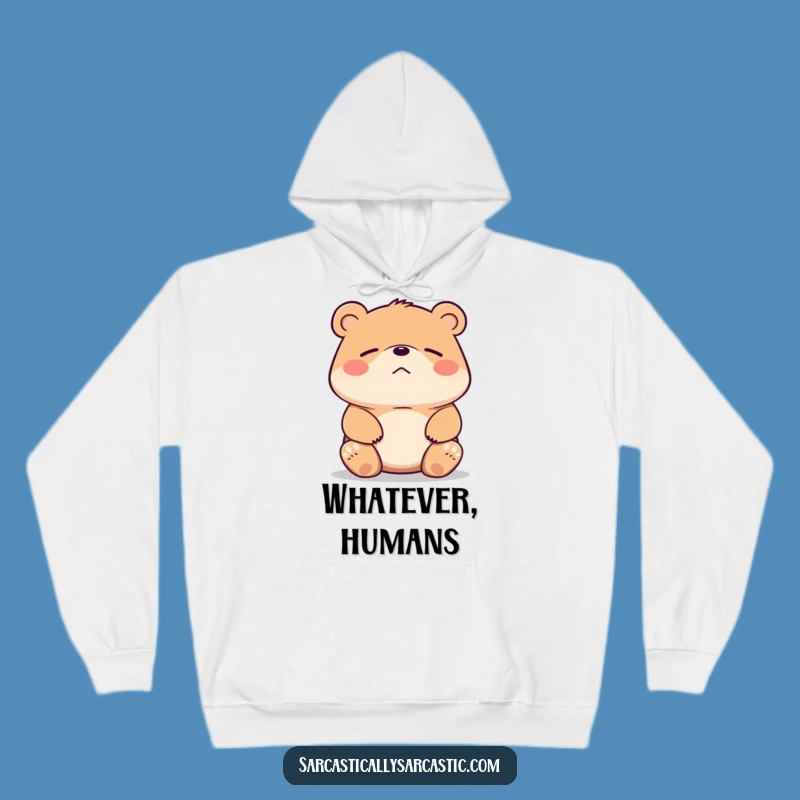 Funny Bear Shrug Hoodie - Cozy Up in Your Indifference