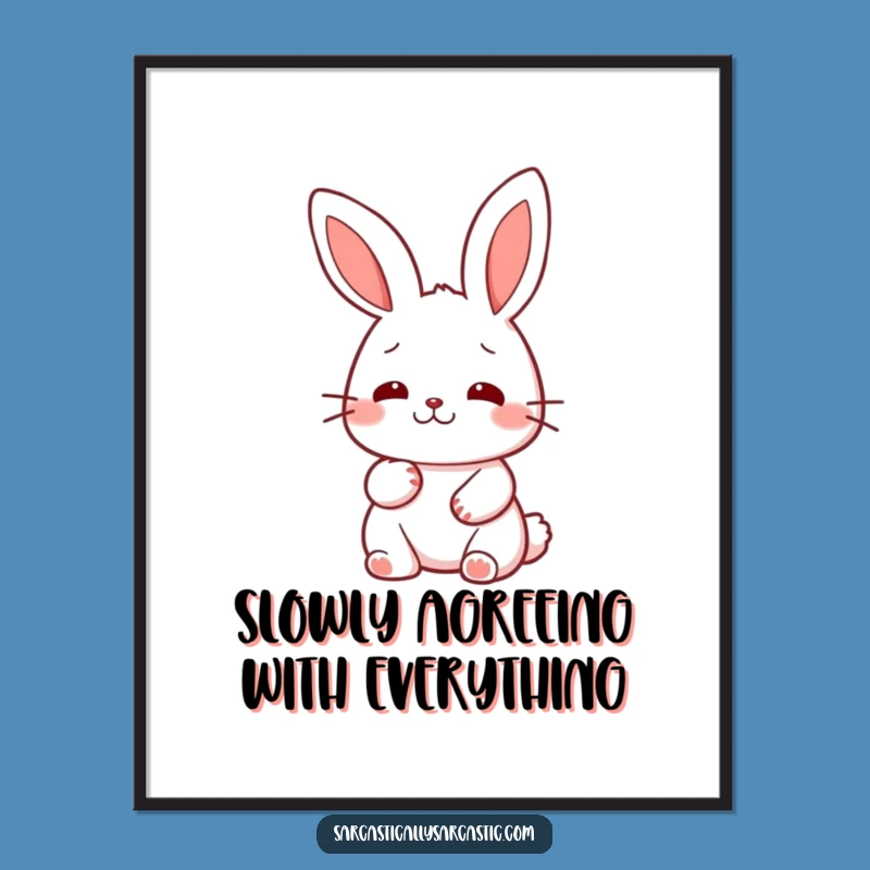 Add a touch of pensive humor to your walls with this Free Printable Art. A kawaii rabbit's deliberate nod.