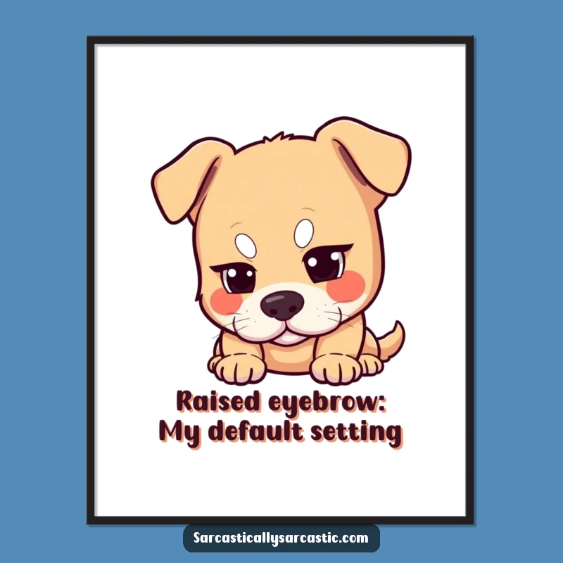 Free Printable Dog Wall Art: Sarcastic Eyebrow Raise Funny Downloadable Decor