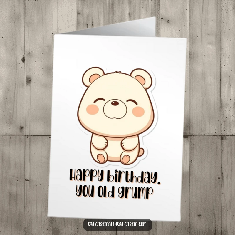 Funny Free Printable Birthday Card: Happy bear with a slight eye-roll and smirk, celebrating your birthday.