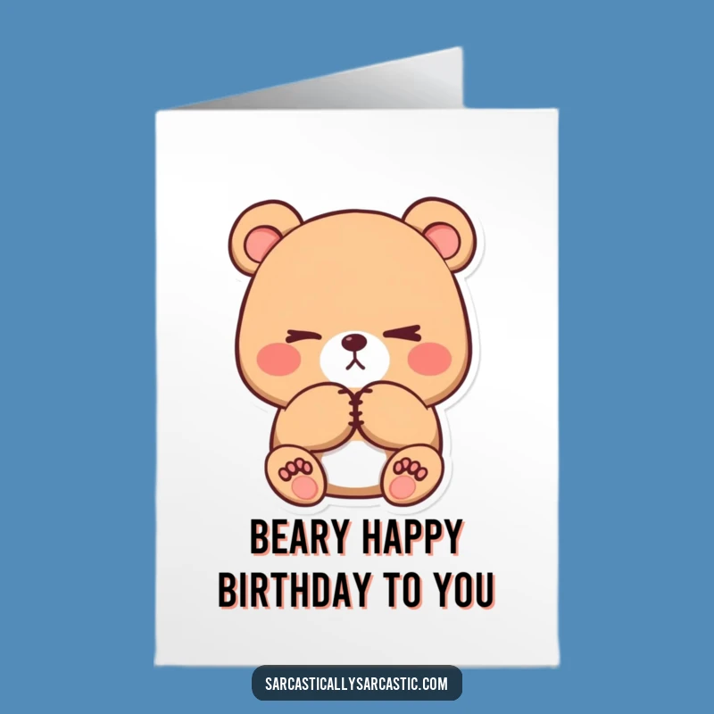 Free Printable Birthday Card: Eye-Rolling Bear, Sarcastic Downloadable Gift for the Unamused