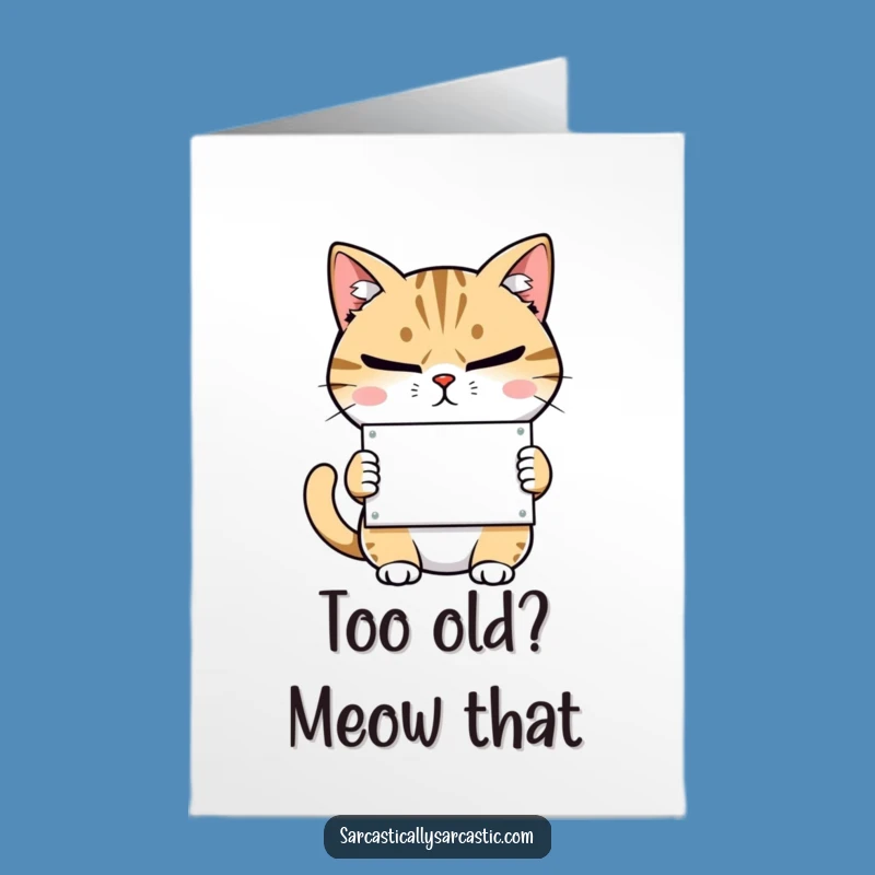 Free Printable Birthday Card: Smirking Cat with Sign, Funny Downloadable Gift for Cat Lovers