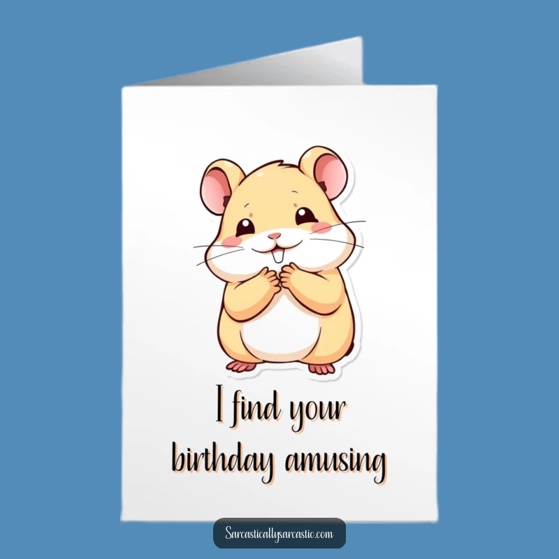 Free Printable Funny Hamster Birthday Card - Giggling Kawaii Hamster Downloadable Gift