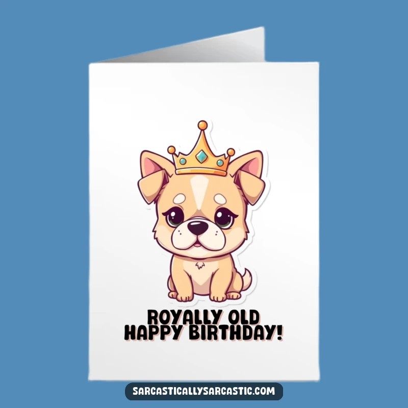 Royal Free Printable Birthday Card: Unimpressed Dog for a Funny Downloadable Gift