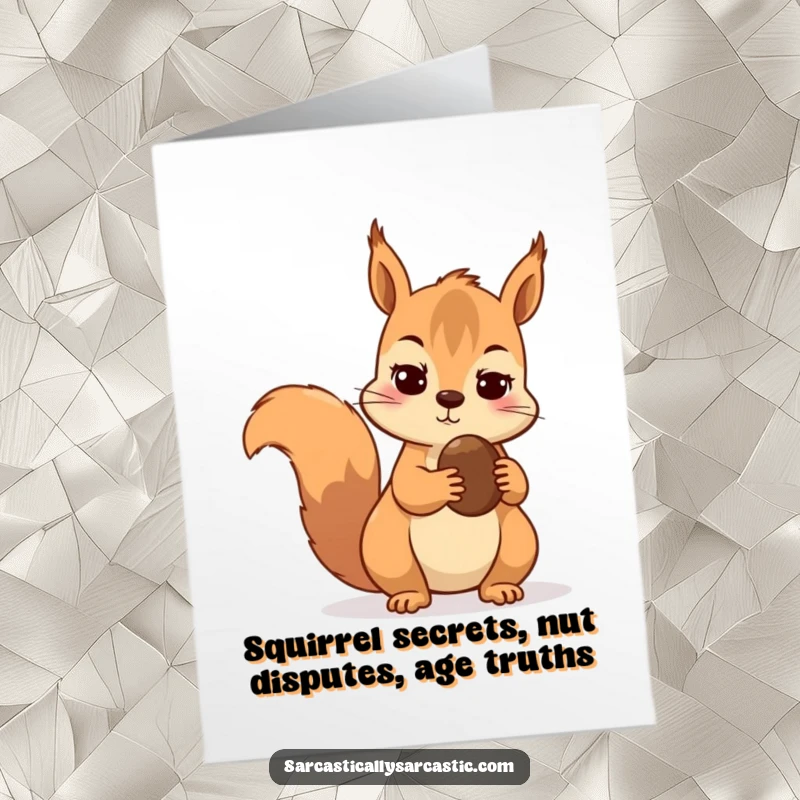 Funny Free Printable Squirrel Birthday Card: Skeptical squirrel guards its nut, a perfect downloadable gift.
