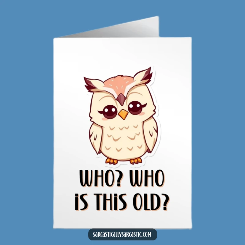 Free Printable Birthday Card: Quizzical Owl Tilt Funny Downloadable Gift