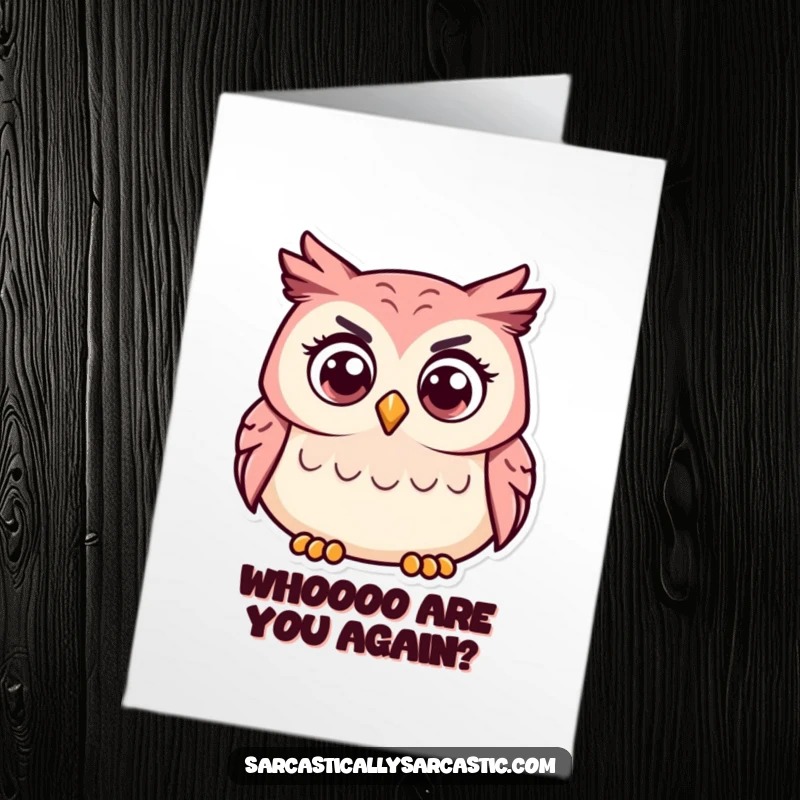 Free Printable Birthday Card: An owl with a quizzical expression and tilted head gazes curiously.