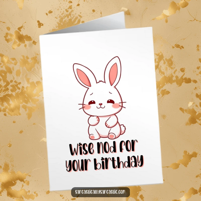 Funny Free Printable Birthday Card featuring a kawaii rabbit giving a slow, deliberate nod of approval for the celebration.