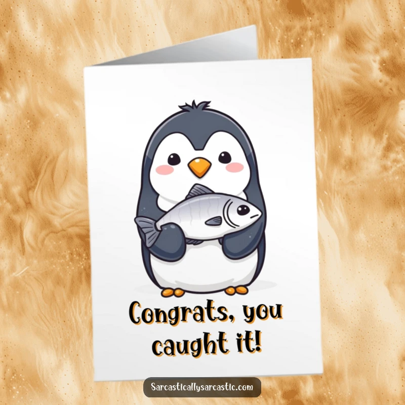 Funny Free Printable Congrats Card: A penguin with a stone-cold face presents a single, sad, limp fish. A great DIY gift.