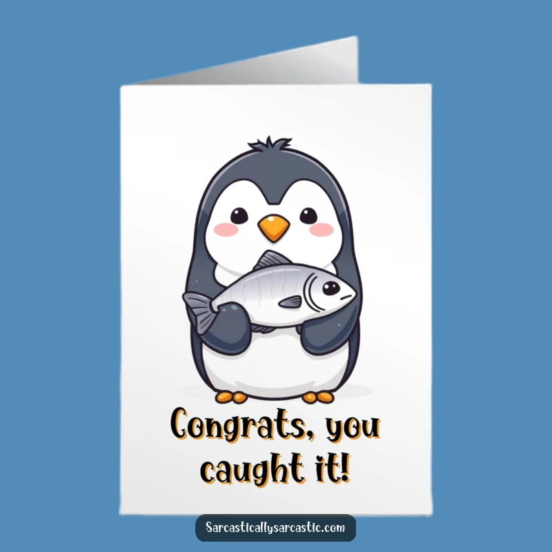Congratulate them with a quirky twist using this funny Free Printable card, ready to print at home. The penguin's expression is priceless.