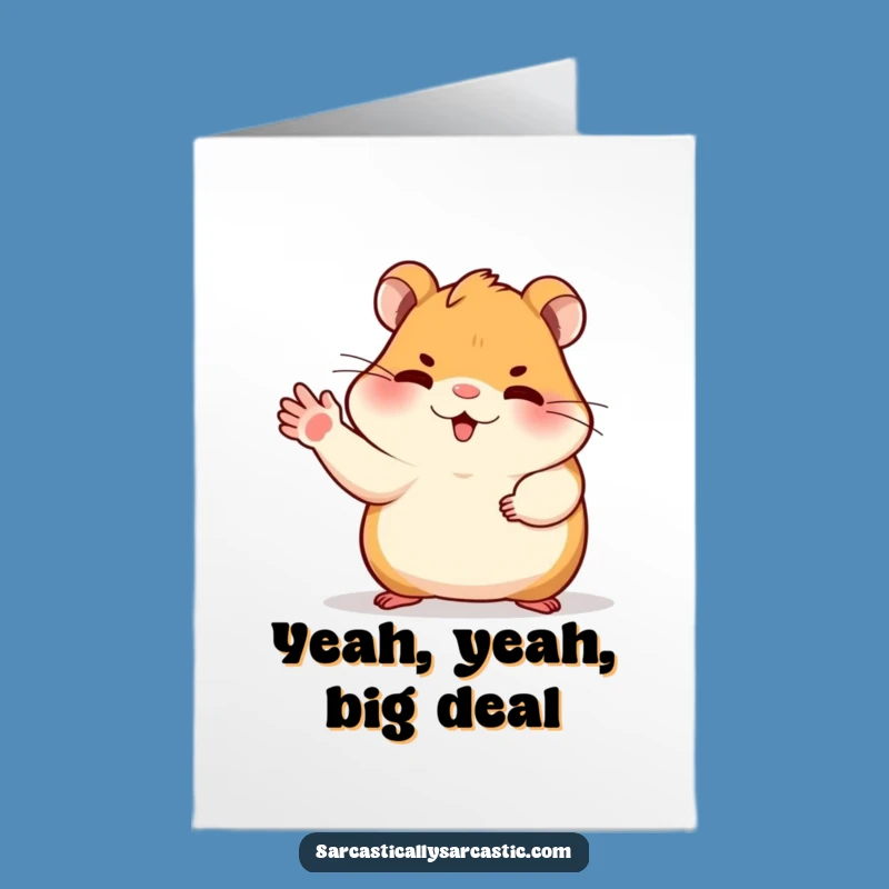 Congratulate them with a shrug using this Free Printable card. Easy to Print at Home for a hilariously indifferent message.