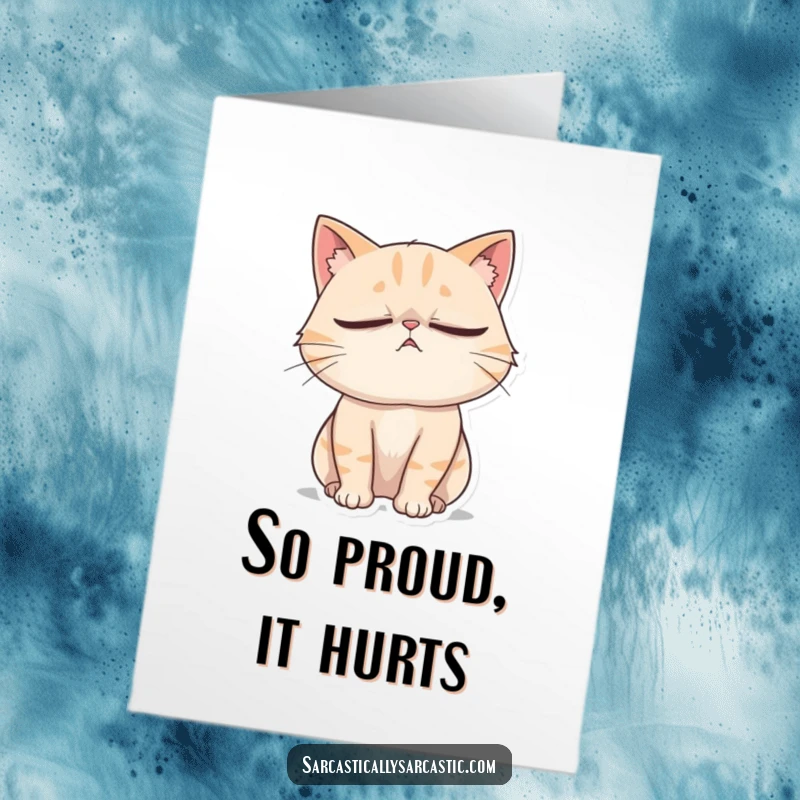 Funny Free Printable Congratulations Card with a cat rolling its eyes dramatically and sighing.