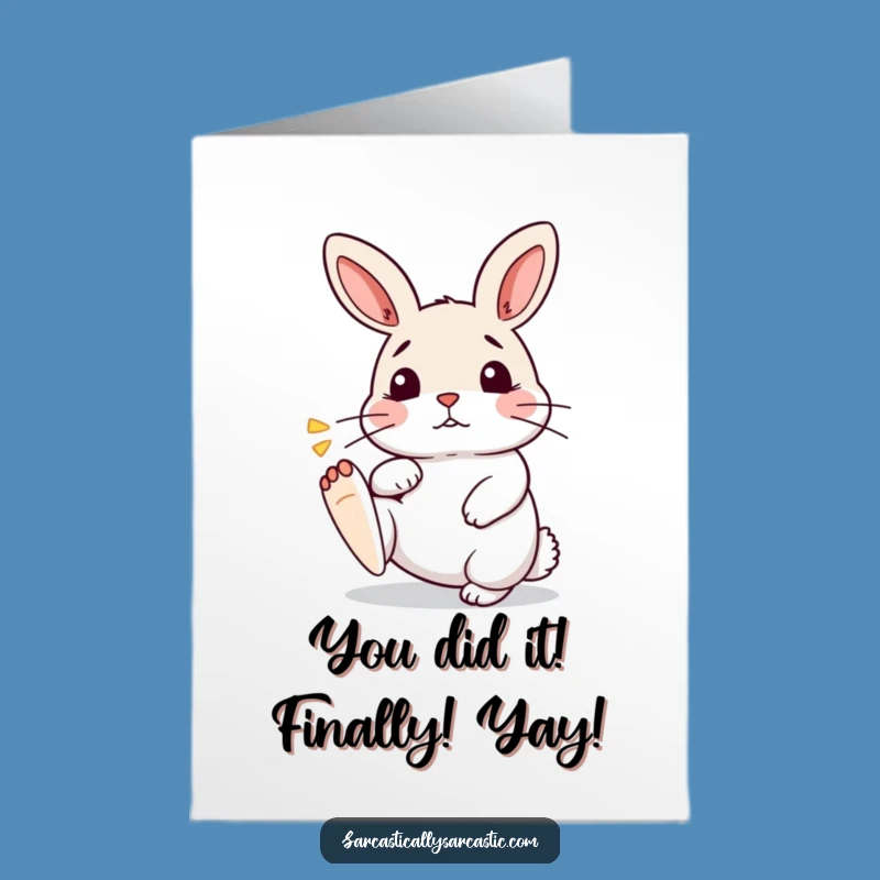 Free Printable Congrats Card: Impatient Kawaii Rabbit's Funny Downloadable Wish for You