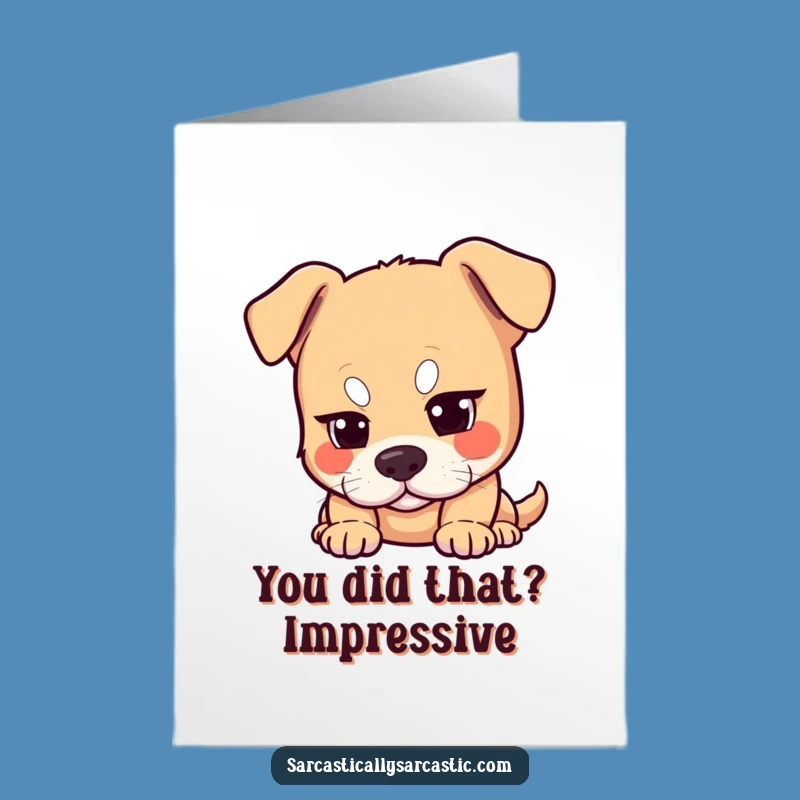 Free Printable Dog Congrats Card: Eyebrow Raise Sarcasm Funny Downloadable Gift