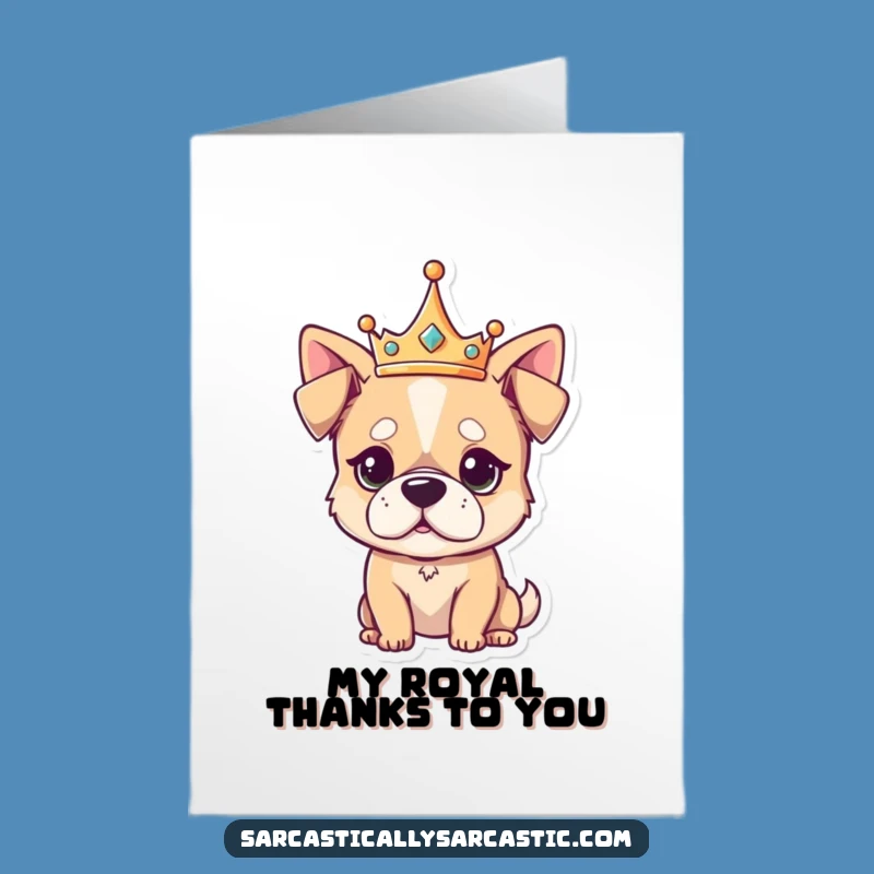 Regal Free Printable Thank You Card: Unimpressed Dog for a Funny Gift