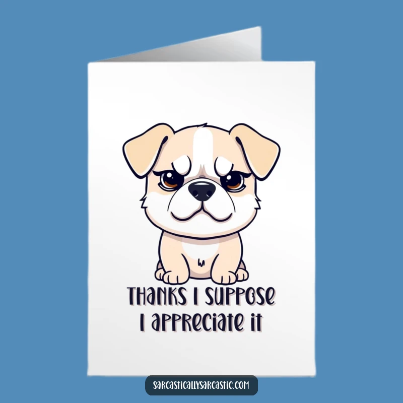 Sassy Free Printable Thank You Card: Smirking Dog - Cheeky Downloadable!