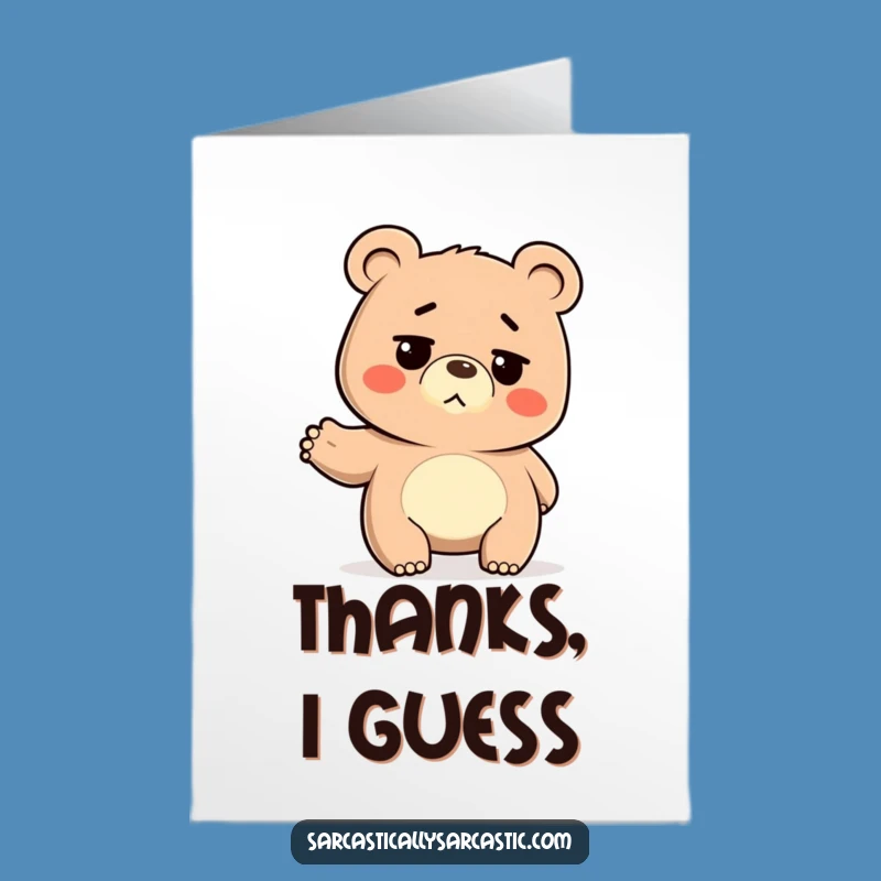 Thanks, I guess. This free printable card is simple to print at home.