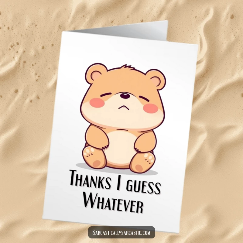 Funny Free Printable Thank You Card of a bear shrugging with a faint, unimpressed smirk, a humorous way to give thanks.