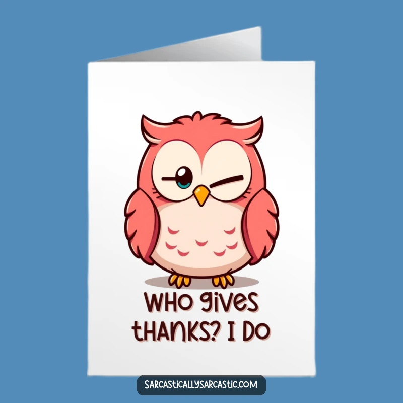 Express your thanks with a wise and cheerful message using this free printable card from a knowing owl. Print at home for a unique touch.