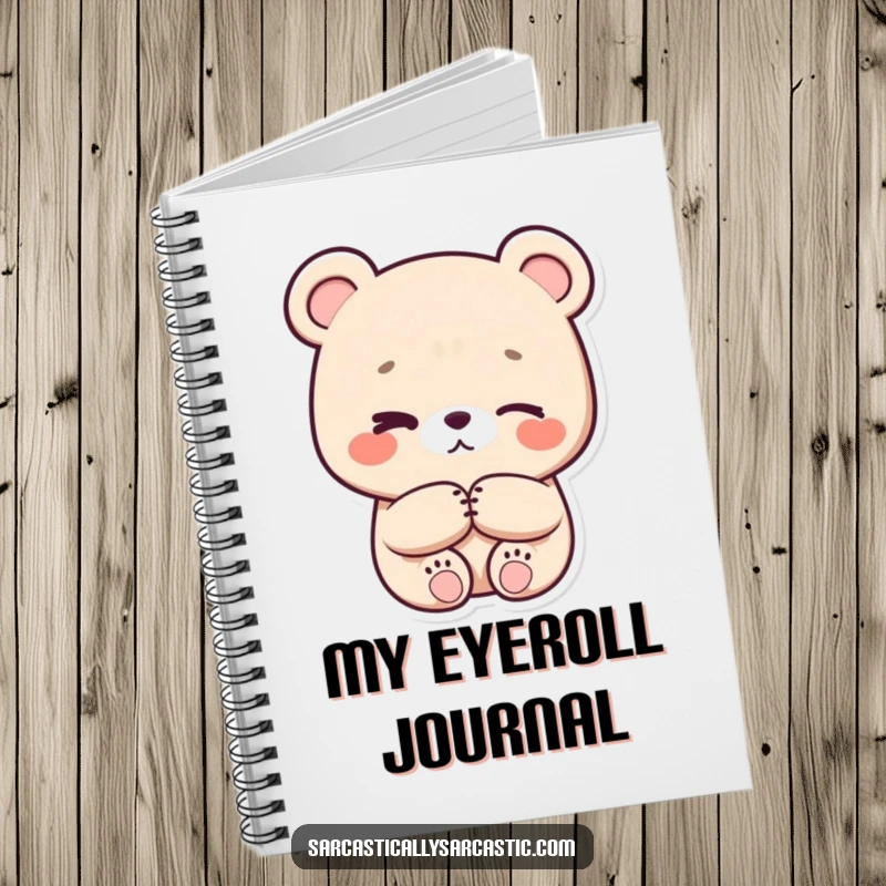 Funny eye-roll kawaii bear notebook, character with crossed paws and a subtle eye-roll, perfect for journaling.