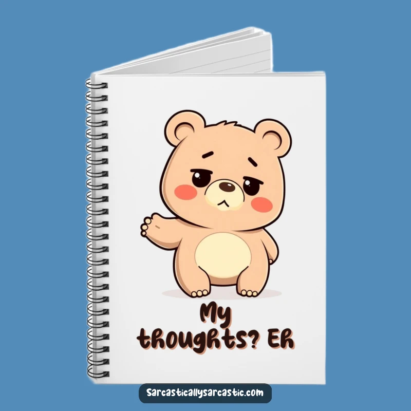 Funny Deadpan Bear Notebook: Hilarious Journal for Indifferent Ideas