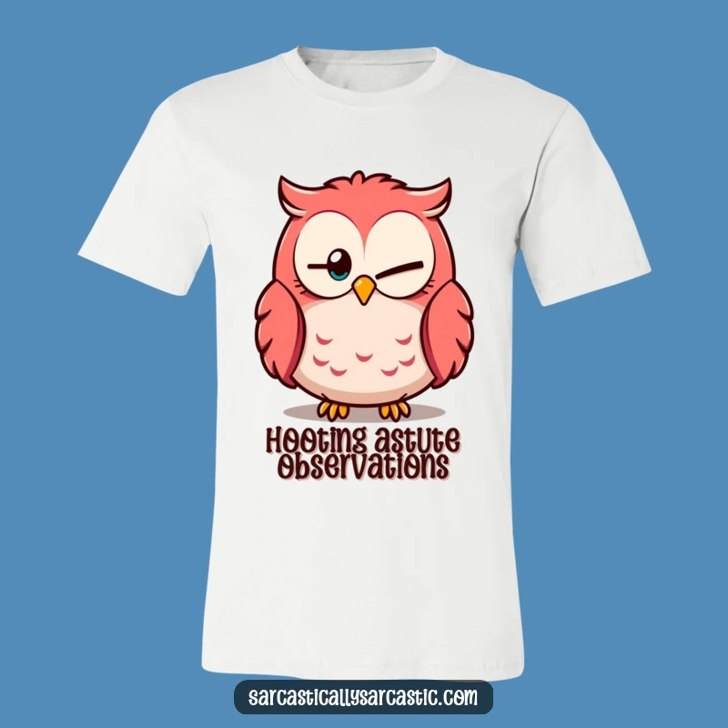 Funny Owl Knowingly Close Eye T-Shirt: Hilarious & Wise Apparel Gift
