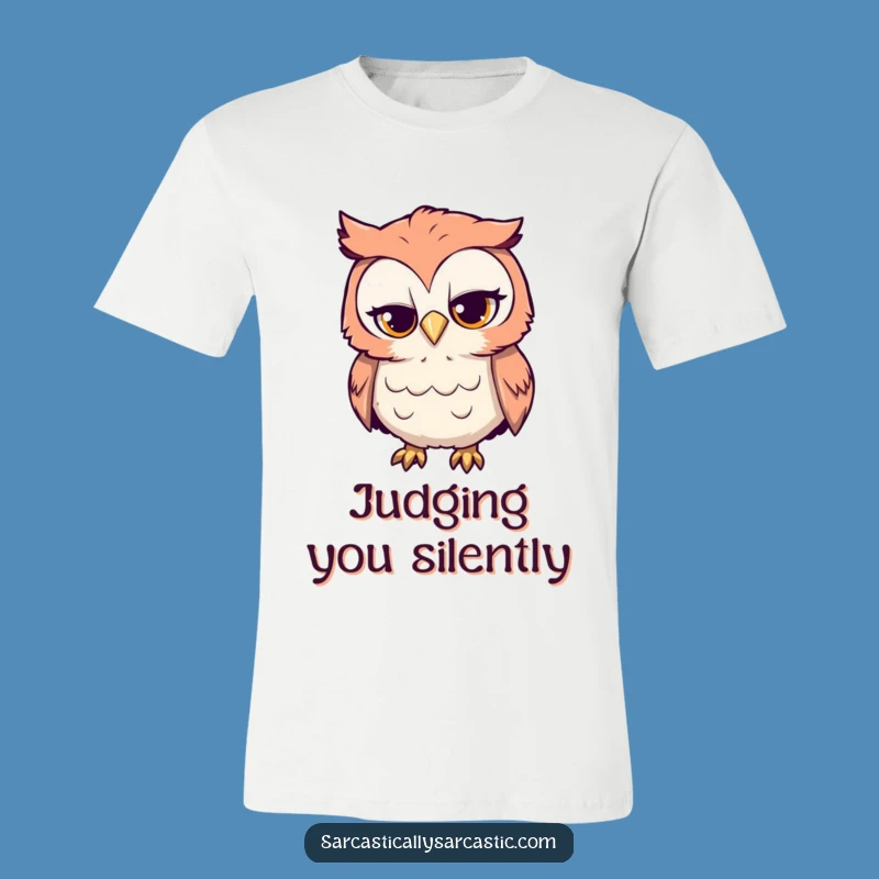 Funny Sarcastic Owl T-Shirt: Curious Head Tilt Humor Tee, Ideal Gift for Smarty Pants