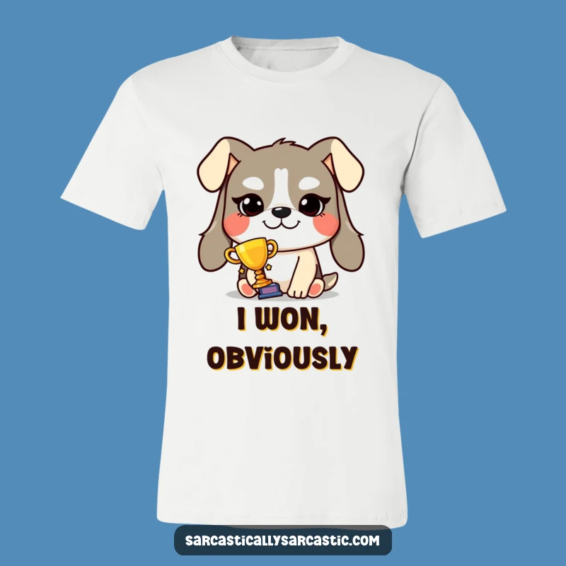 Funny Smug Dog Trophy T-Shirt - Champion Pooch Tee, Ideal Funny Gift